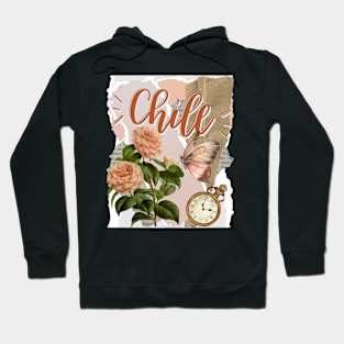 Chill - Motivational Quotes Hoodie